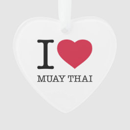 I LIEBE MUAY THAI ORNAMENT