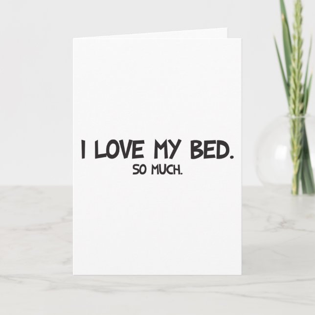 I Liebe My Bed - Funny Novelty Karte (Vorderseite)