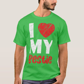 I Liebe My Bestie Best Friend Forever Friendship B T-Shirt