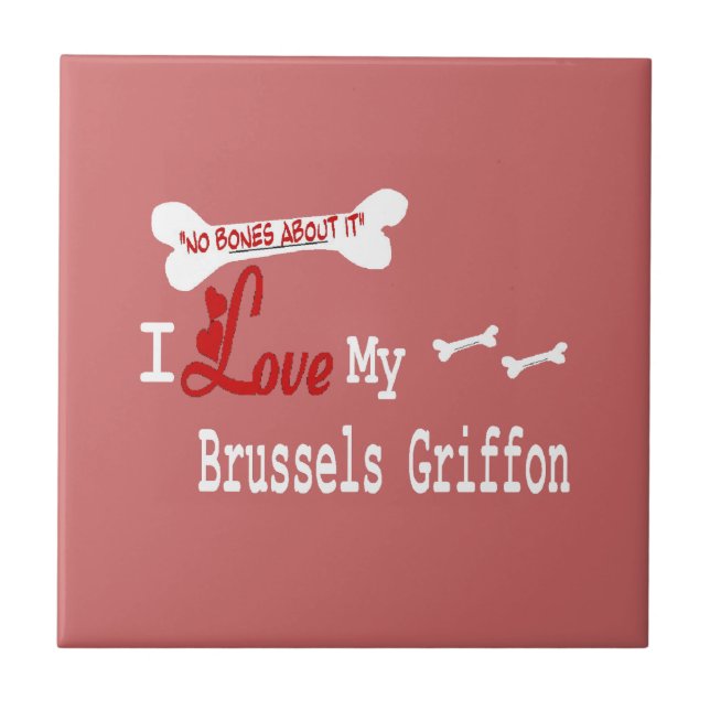 I Liebe My Brussels Griffon Fliese (Vorderseite)