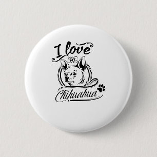 I Liebe My Chihuahua - Süße Tier Pet Paw Dog Liebe Button