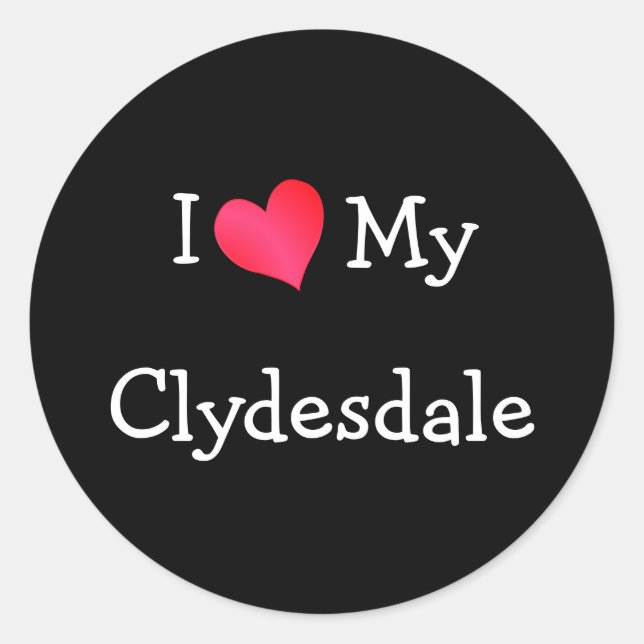 I Liebe My Clydesdale Runder Aufkleber (Vorderseite)