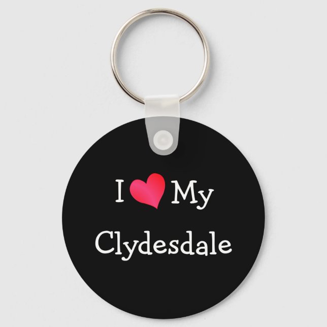 I Liebe My Clydesdale Schlüsselanhänger (Vorderseite)