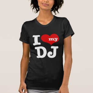 I Liebe My DJ T-Shirt