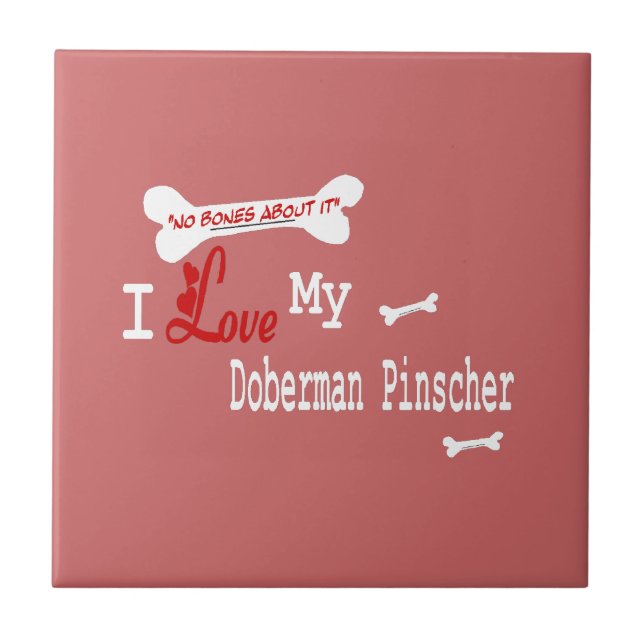 I Liebe My Doberman Pinscher Fliese (Vorderseite)
