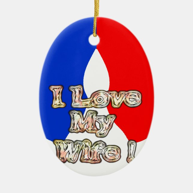 "I Liebe My Ehefrau" Art Print Keramik Ornament (Vorne)