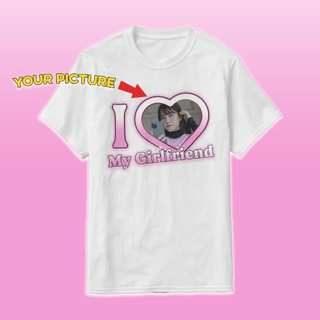 I Liebe My Girlfriend Custom Picture Heart T - Shi T-Shirt (Von Creator hochgeladen)