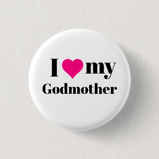 I Liebe My Godmutter Pinback Button (Vorderseite)
