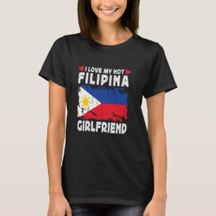 I Liebe My Hot Filipina Girlfriend Philippin T-Shirt