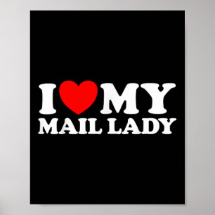 I Liebe My Mail Lady Funny Niedlich Postarbeiter J Poster