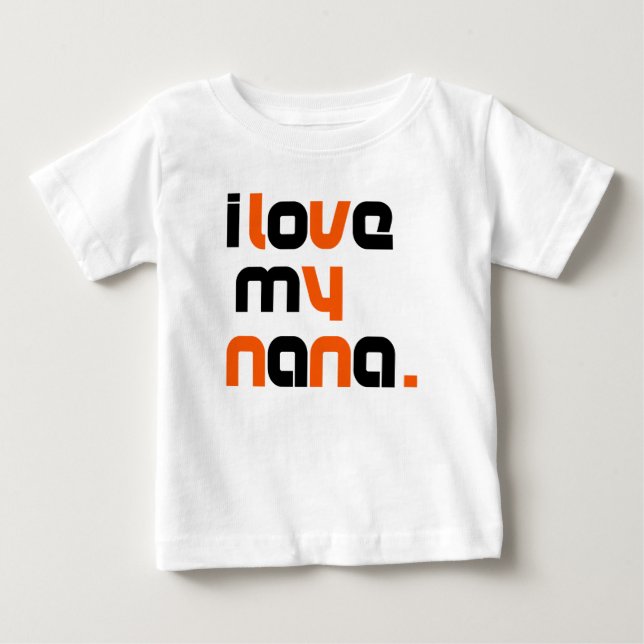 I Liebe My Nana T-Shirt (Vorderseite)