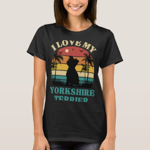 I Liebe my Yorkshire Terrier Dog Yorkshire Terri T-Shirt