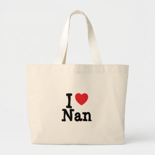I Liebe Nan T - Shirt Jumbo Stoffbeutel