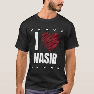 I Liebe Nasir Vorname Cooles Herz Funny Personali T-Shirt