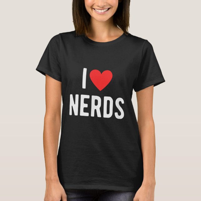 I Liebe Nerd Funny Geeky Graphic Heart Nerd T-Shirt (Vorderseite)