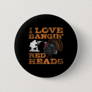 I Liebe Ngin' Rote Köpfe Türkei Jagdliebhaber Button
