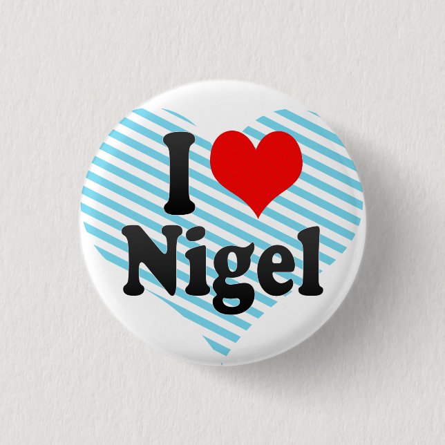 I Liebe Nigel Button (Vorderseite)