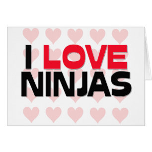I LIEBE NINJAS