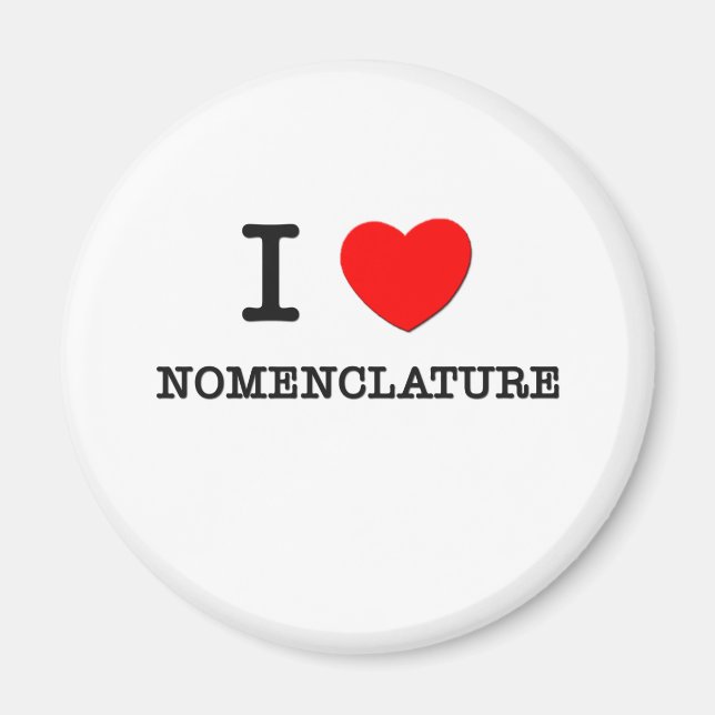 I Liebe Nomenklatur Magnet (Vorne)
