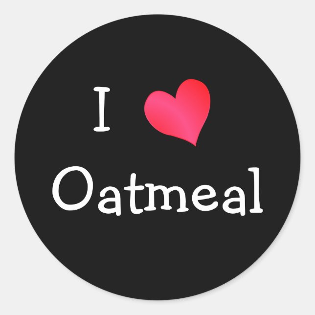 I Liebe Oatmehl Runder Aufkleber (Vorderseite)