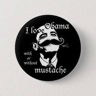 I Liebe Obama mit oder ohne Schnurrbart Button