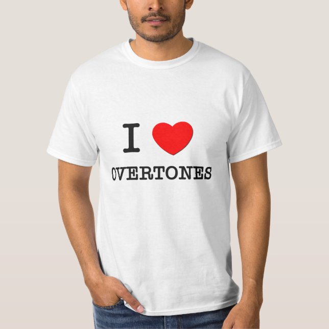 I Liebe-Obertöne T-Shirt (Vorderseite)