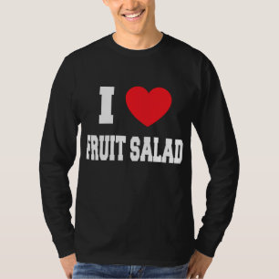 I Liebe Obstsalat T-Shirt