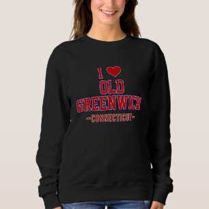 I Liebe Old Greenwich Connecticut Sweatshirt