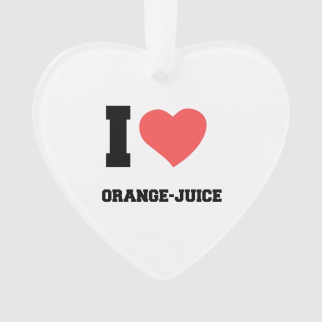 I LIEBE ORANGE JUICE ORNAMENT (Vorderseite)
