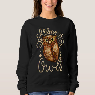 I Liebe Owls Sweatshirt