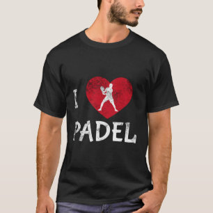I Liebe Padel Tennis Padel Racket Padel Paddleball T-Shirt