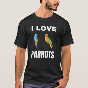 I Liebe Papageien T-Shirt