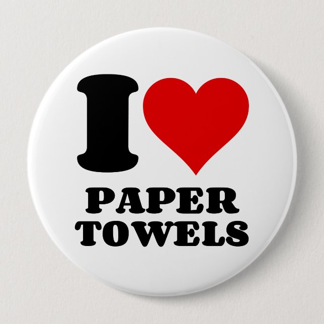 I LIEBE PAPIERHANDTÜCHER BUTTON (Vorderseite)