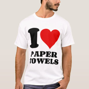 I LIEBE PAPIERTOWELLE T-Shirt
