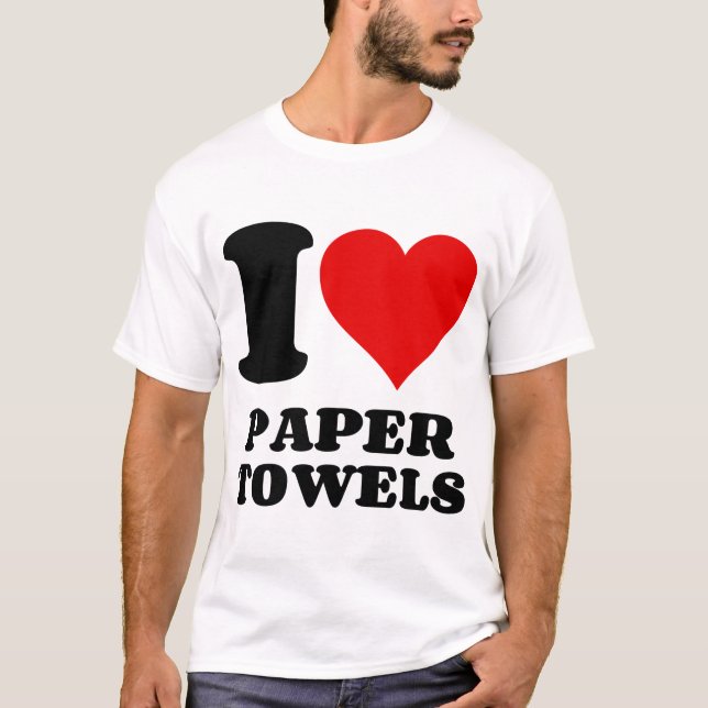 I LIEBE PAPIERTOWELLE T-Shirt (Vorderseite)