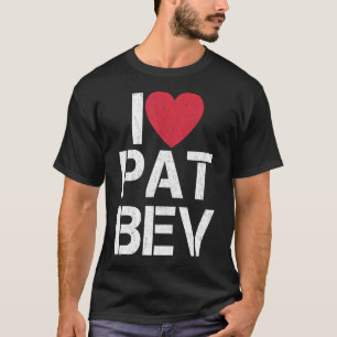 I Liebe Pat Bev I Heart Pat Bev T-Shirt
