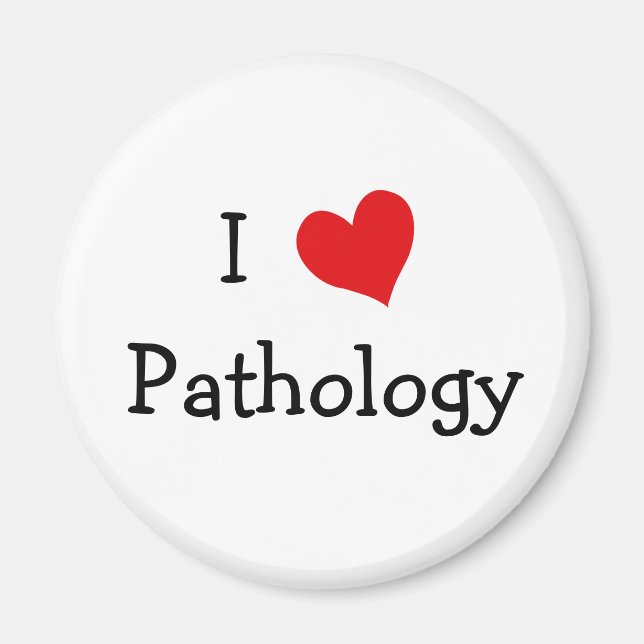 I Liebe Pathologie Magnet (Vorne)