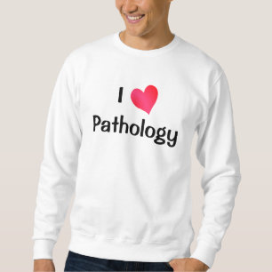 I Liebe Pathologie Sweatshirt