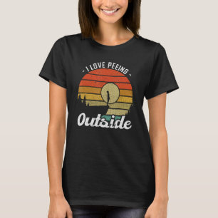 I Liebe Peeing Outdoor - Camper und Wanderer T-Shirt