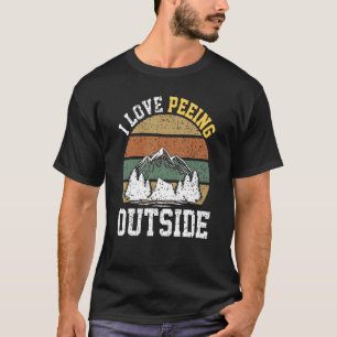 I Liebe Peeing Outdoor Camping Wandern T-Shirt