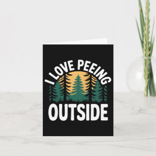 I Liebe Peeing Outdoor Funny Camping Karte