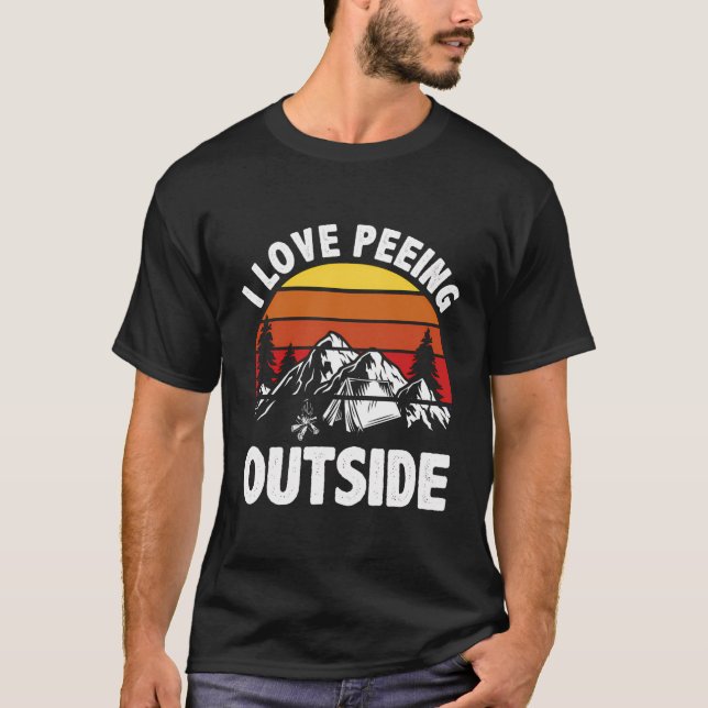 I Liebe Peeing Outdoor Funny Camping T-Shirt (Vorderseite)