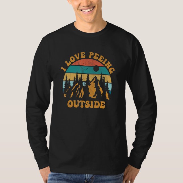 I Liebe Peeing Outdoor Funny Camping Wandern I Pis T-Shirt (Vorderseite)