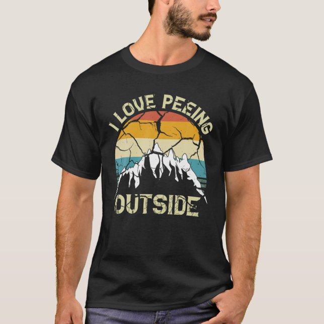 I Liebe Peeing Outdoor Funny Outdoor Camping Lover T-Shirt (Vorderseite)