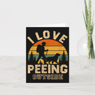 I Liebe Peeing Outdoor - Funny Wandern Meme Hilari Karte