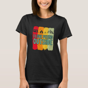 I Liebe Peeing Outdoor Retro Camping Wandern T-Shirt
