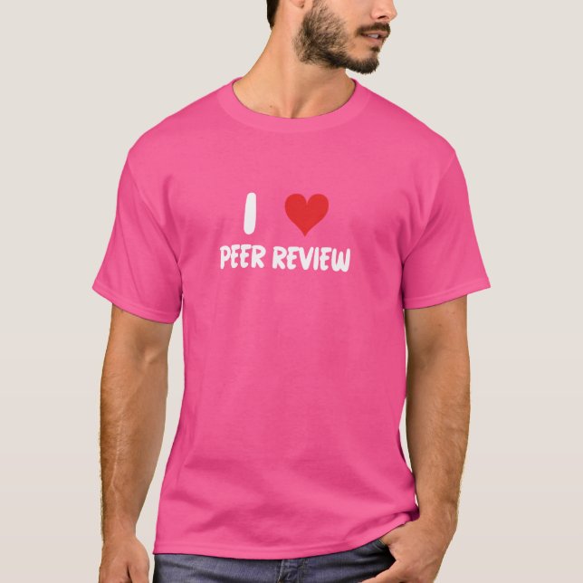 I Liebe Peer Review - Heart - Science Papers Scien T-Shirt (Vorderseite)
