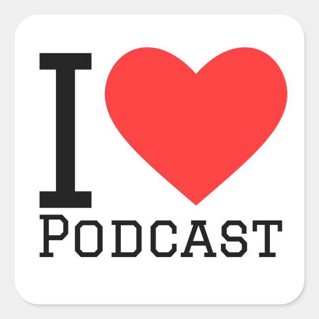 I Liebe Podcast Quadratischer Aufkleber (Vorderseite)