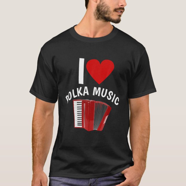 I Liebe Polka Music Accordion Player T-Shirt (Vorderseite)
