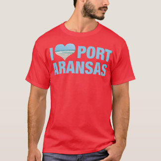 I Liebe Port Aransas T-Shirt